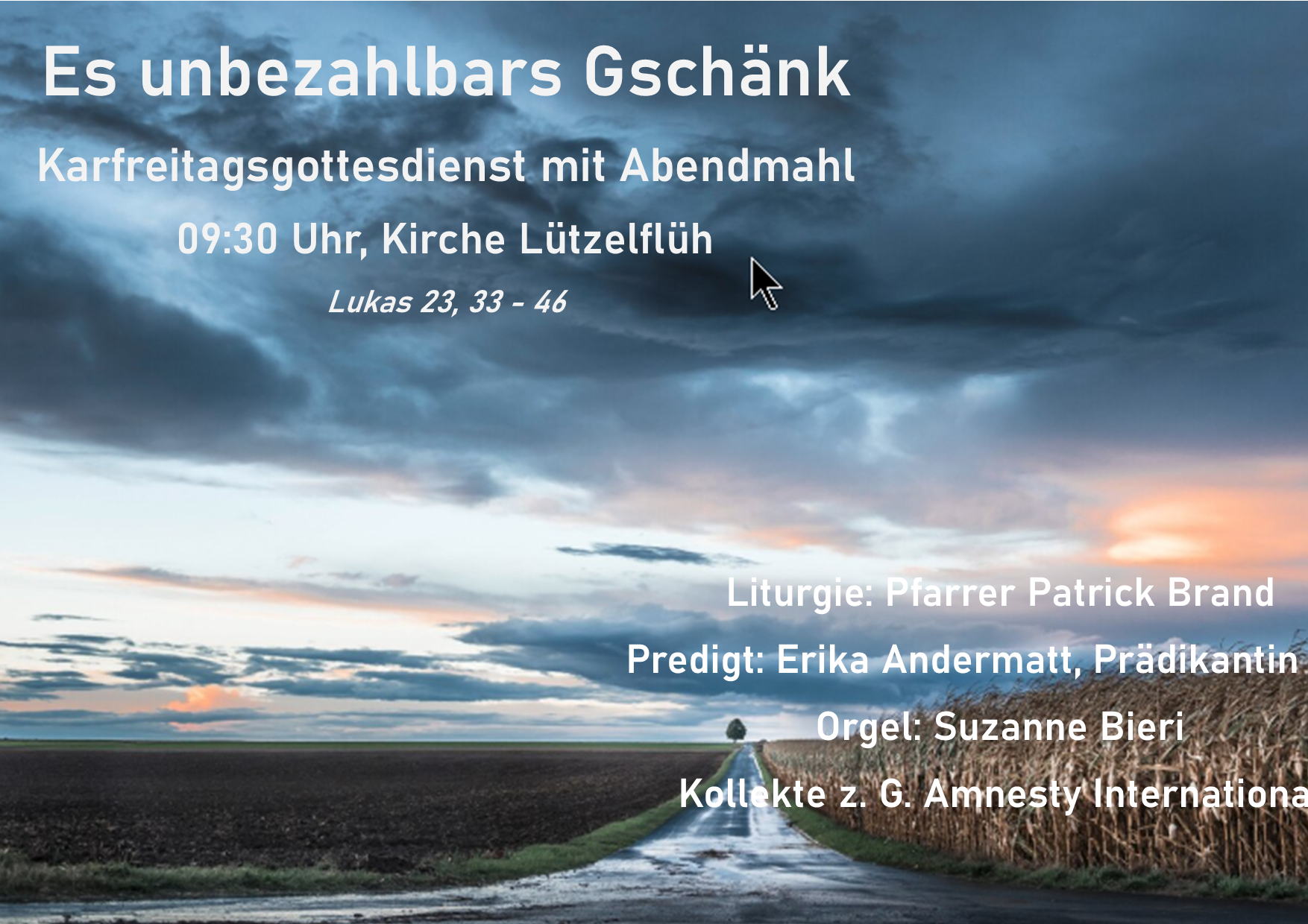 Das Bild zeigt das Programm des Karfreitags-Gottesdienstes 2024 in Lützelflüh. Ein unbezahlbares Geschenk